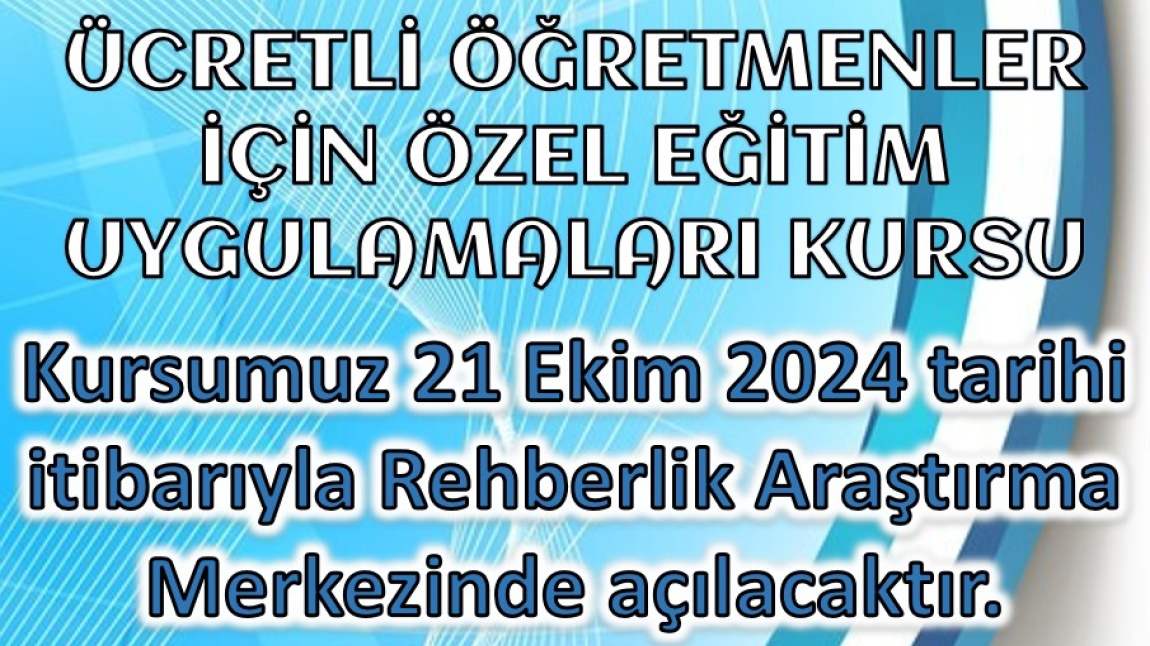 ÜCRETLİ ÖĞRETMENLER İÇİN ÖZEL EĞİTİM UYGULAMALARI KURSU